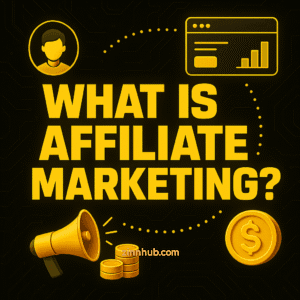 Illustrated Digital Graphic Asking 'What Is Affiliate Marketing?' In Bold Gold Text On A Black Background, Surrounded By Icons Of A Person, An Analytics Chart, Megaphone, Coins, And Dollar Sign Representing Key Affiliate Marketing Concepts.