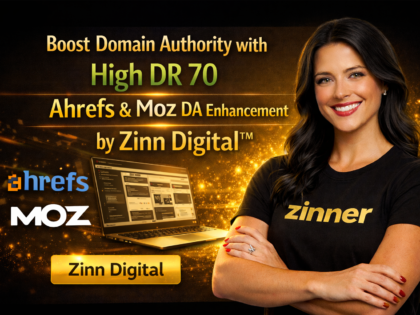 Boost Domain Authority with High DR 70 Ahrefs & Moz DA Enhancement by Zinn Digital™