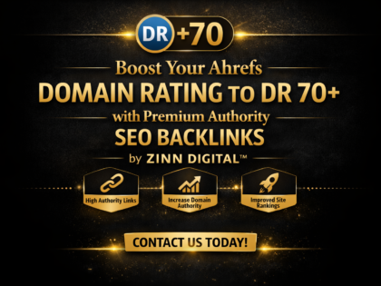 Boost Your Ahrefs Domain Rating To Dr 70+ With Premium Authority Seo Backlinks By Zinn Digital™