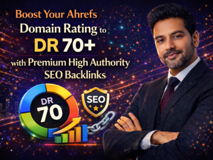 Boost Your Ahrefs Domain Rating to DR 70+ with Premium High Authority SEO Backlinks