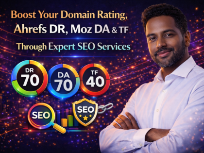 Boost Your Domain Rating, Ahrefs DR, Moz DA & TF Through Expert SEO Services