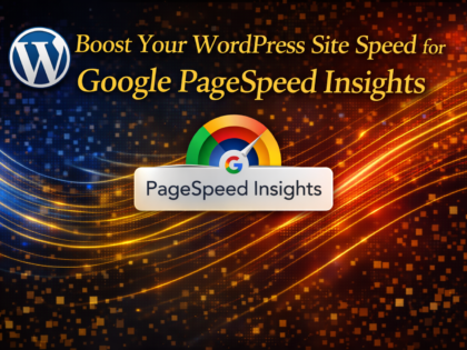 Boost Your Wordpress Site Speed For Google Pagespeed Insights