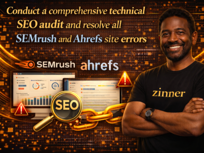 Conduct a comprehensive technical SEO audit and resolve all SEMrush and Ahrefs site errors by zinn digital