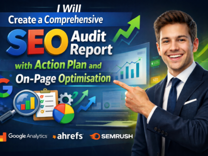 Create a Comprehensive SEO Audit Report with Action Plan and On-Page Optimisation
