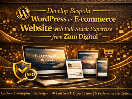 Develop Bespoke WordPress or E-commerce Website with Full-Stack Expertise from Zinn Digital