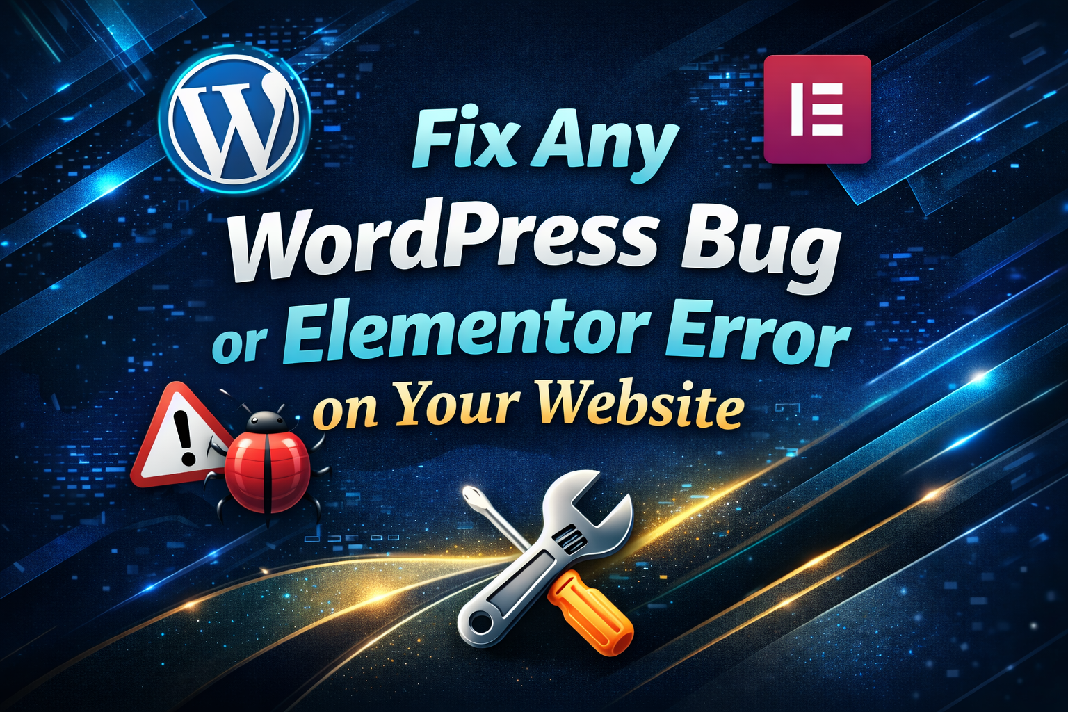 Fix Any Wordpress Bug Or Elementor Error On Your Website 1 Fix Any Wordpress Bug Or Elementor Error On Your Website