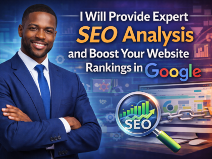 Provide Expert SEO Analysis and Boost Your Website Rankings in Google