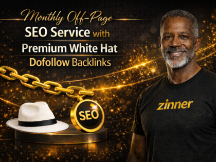 Monthly Off-Page SEO Service with Premium White Hat Dofollow Backlinks by zinn digital