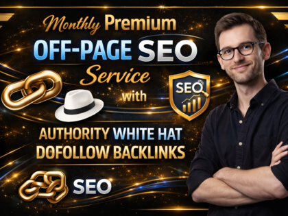 Monthly Premium Off-Page Seo Service With Authority White Hat Dofollow Backlinks