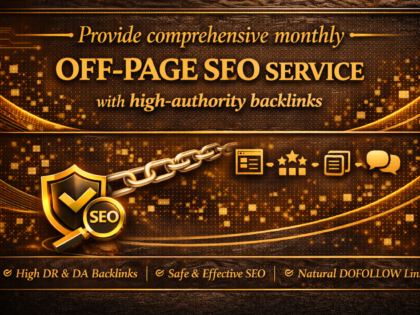 Provide comprehensive monthly off-page SEO service with high-authority backlinks