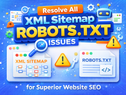 Resolve All XML Sitemap and Robots.txt Issues for Superior Website SEO