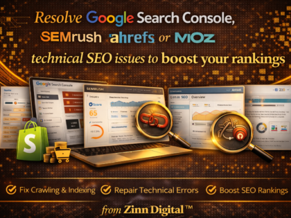 Resolve Google Search Console, Semrush, Ahrefs Or Moz Technical Seo Issues To Boost Your Rankings By Zinn Digital