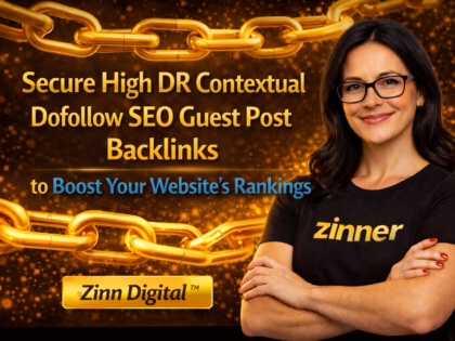 Secure High Dr Contextual Dofollow Seo Guest Post Backlinks To Boost Your Website'S Rankings Zinn Digital