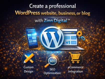 Create A Professional Wordpress Website, Business Site, Or Blog With Zinn Digital™