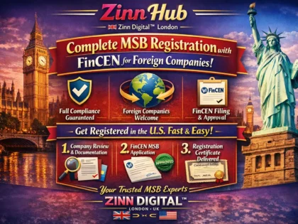 Complete MSB Registration with FinCEN for Foreign Companies - Zinn Digital™ London