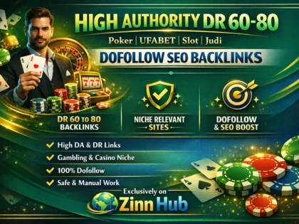 Do High Authority Dr 60 To 80 Poker Ufabet Slot Judi Dofollow Seo Backlinks