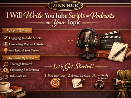 write youtube scripts or podcasts about your choice of topic