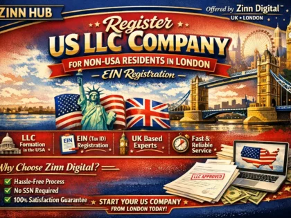 Register US LLC Company for Non-USA Residents in London - EIN Registration by Zinn Digital ™