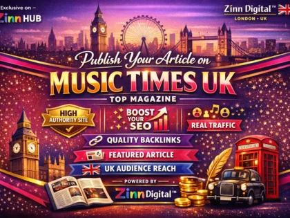 Publish your article on Music Times UK top magazine with Zinn Digital ™