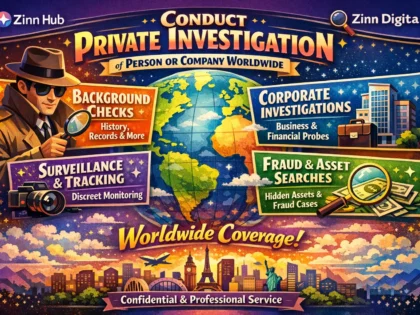conduct private investigation of person or company worldwide