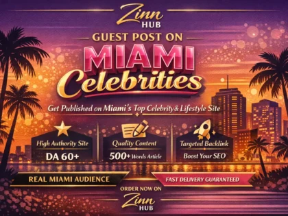 Guest Post On Miami Celebrities