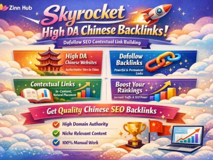 Skyrocket High Da Chinese Backlinks Dofollow Seo Contextual Link Building