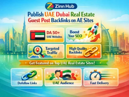 publish uae dubai real estate guest post backlinks on ae sites