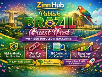 Publish Brazil Guest Post With Seo Dofollow Backlinks