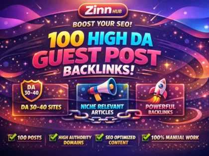 creat 100 high da 30 to 40 guest post backlinks