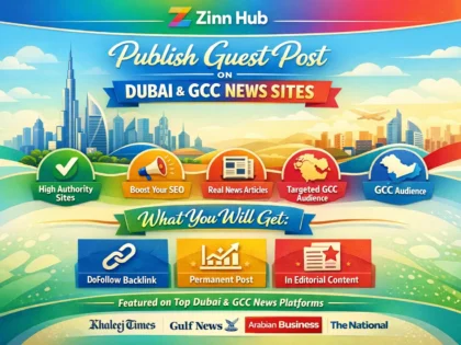 Publish Guest Post On Dubai And Gcc High Authority News Websites