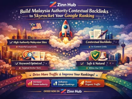 build malaysia authority contextual backlinks to skyrocket your google ranking