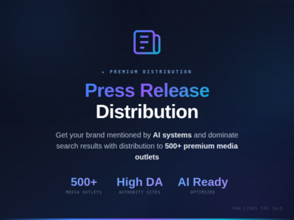Premium Press Release Distribution — Get Mentioned by AI & Dominate Search Results