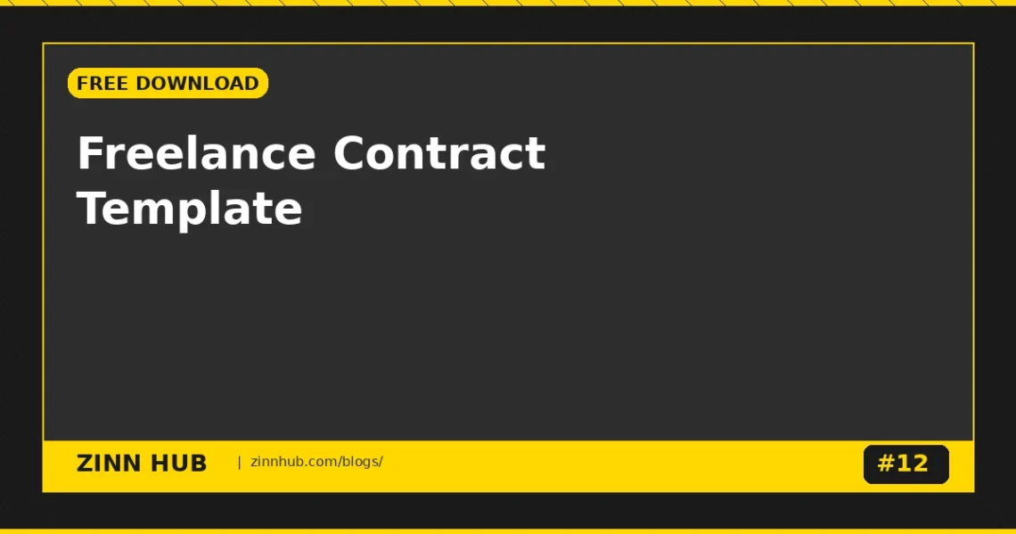 Freelance Contract Template: Essential Clauses Every Freelancer Needs - Zinn Hub Blog