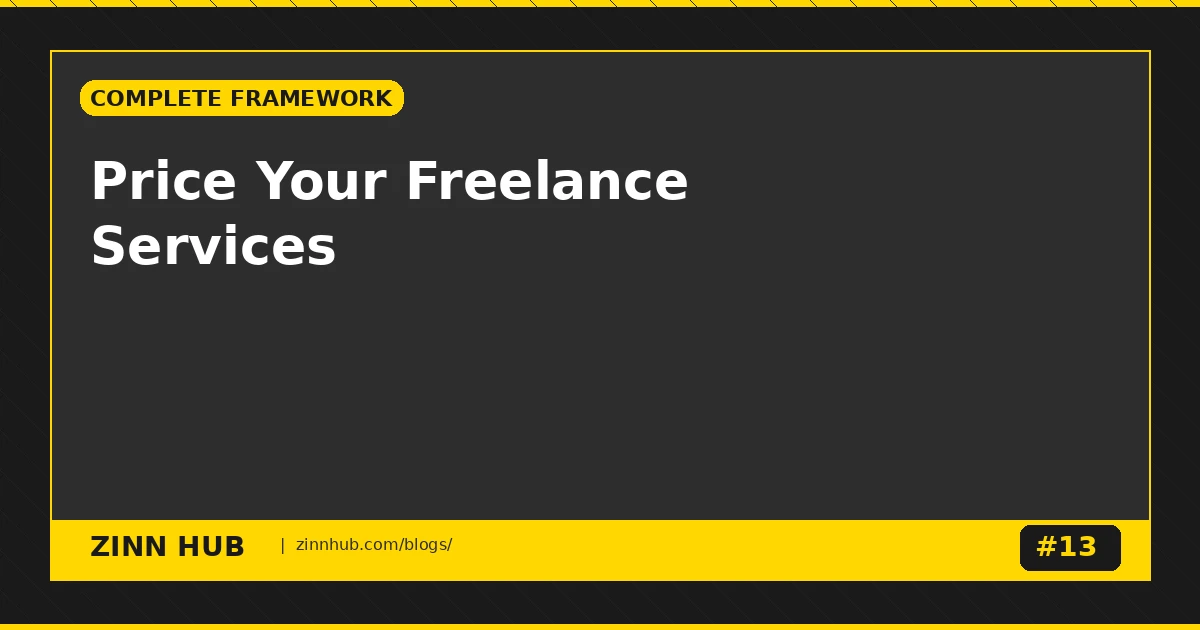 How To Price Your Freelance Services: The Complete Framework