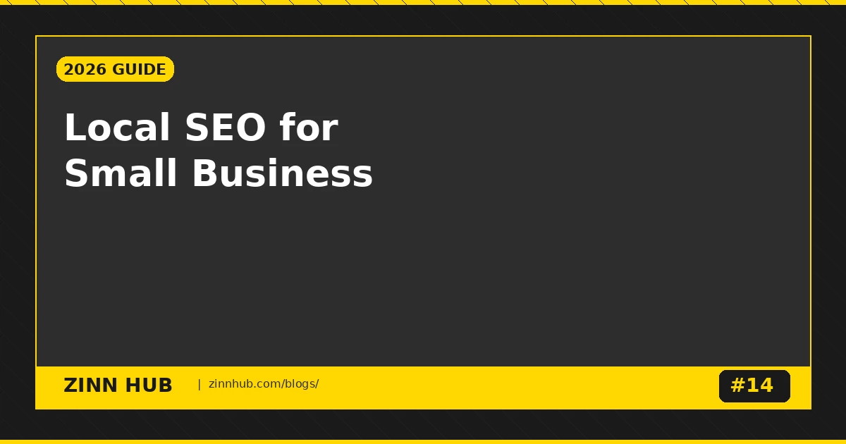 Local Seo For Small Businesses: The Complete 2026 Guide