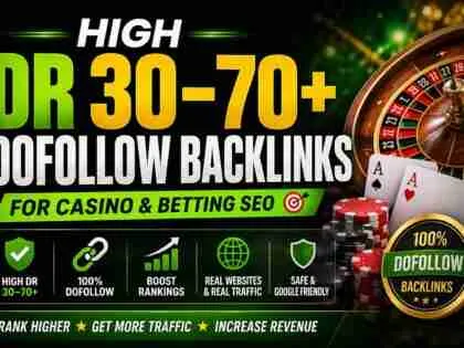 High DR 30–70+ Dofollow Backlinks for Casino & Betting SEO