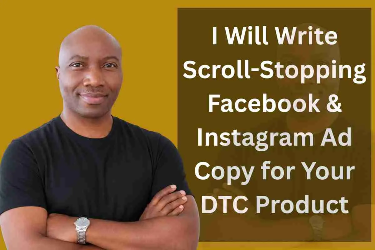 I Will Write Scroll-Stopping Facebook &Amp; Instagram Ad Copy For Your Dtc Product 1 I Will Write Scroll-Stopping Facebook &Amp; Instagram Ad Copy For Your Dtc Product