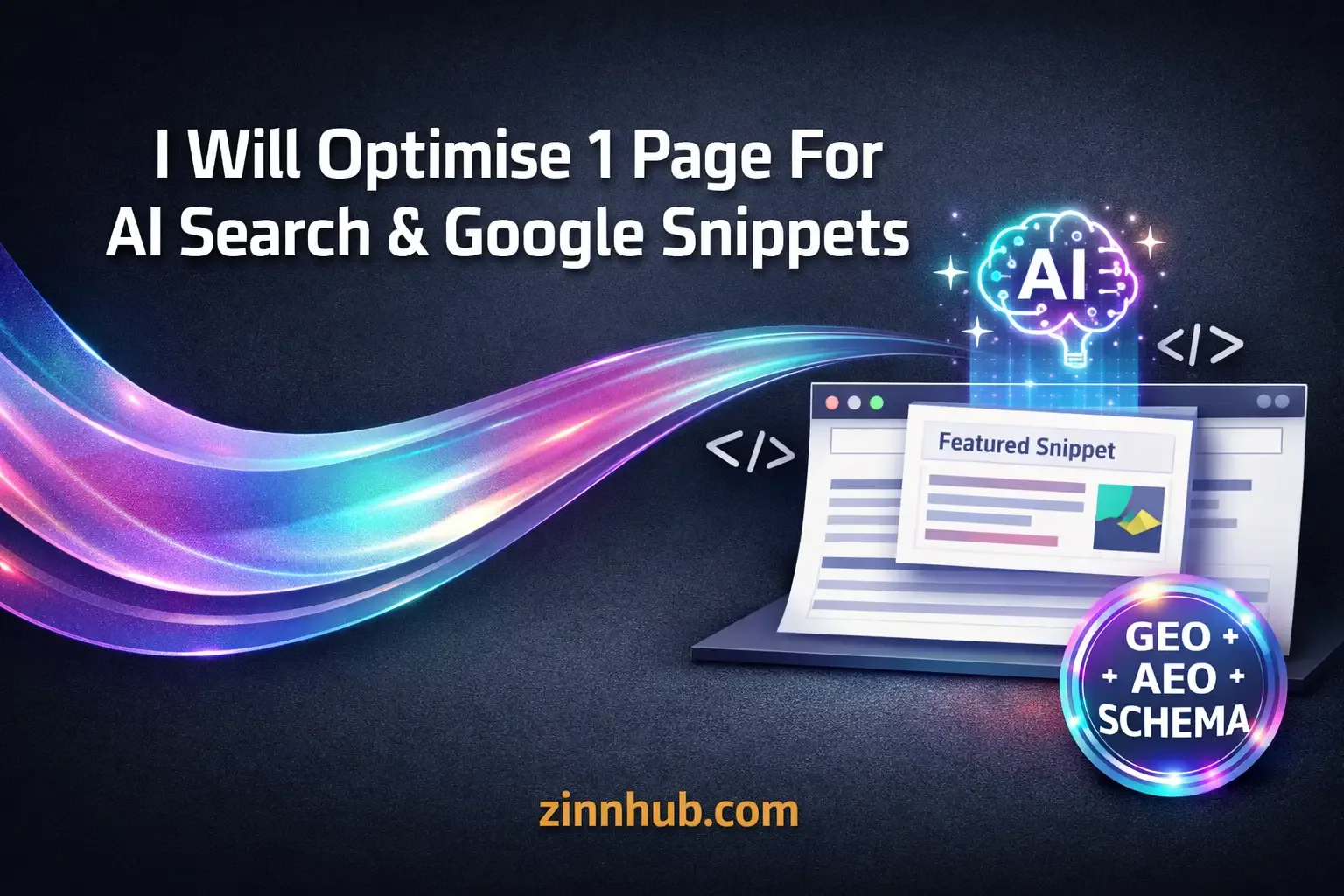 I Will Optimise One Page For Ai Search And Google Snippets 1 I Will Optimise One Page For Ai Search And Google Snippets — Available On Zinn Hub