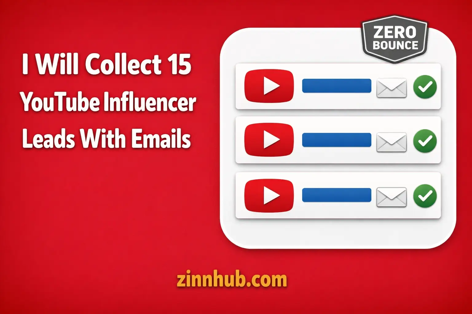 I Will Collect Fifteen Youtube Influencer Leads With Emails 1 I Will Collect Fifteen Youtube Influencer Leads With Emails — Available On Zinn Hub