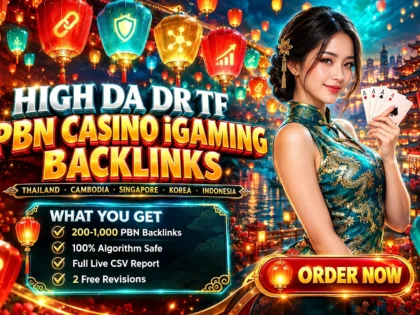 I Will Do High DA DR TF PBN Backlink Services for Casino iGaming Ranking