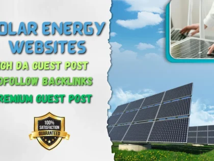 I Will Publish Solar Energy, Renewable & Green Energy Guest Posts on Niche Relevant Blogs