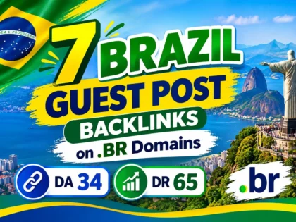 I Will Create 7 Brazil Guest Post Backlinks on .BR Domains DA 34 DR 65