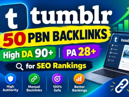 Ich erstelle 50 Tumblr PBN Backlinks mit hoher DA 90+ PA 28+ für SEO Rankings