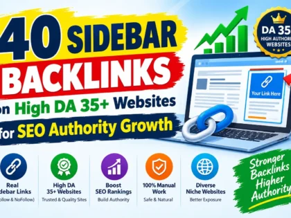 Ich werde 40 Sidebar-Backlinks auf Websites mit hoher DA 35+ für SEO-Autoritätswachstum erstellen