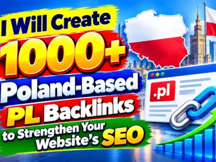 I Will Create 1000+ Poland-Based PL Backlinks to Strengthen Your Website's SEO