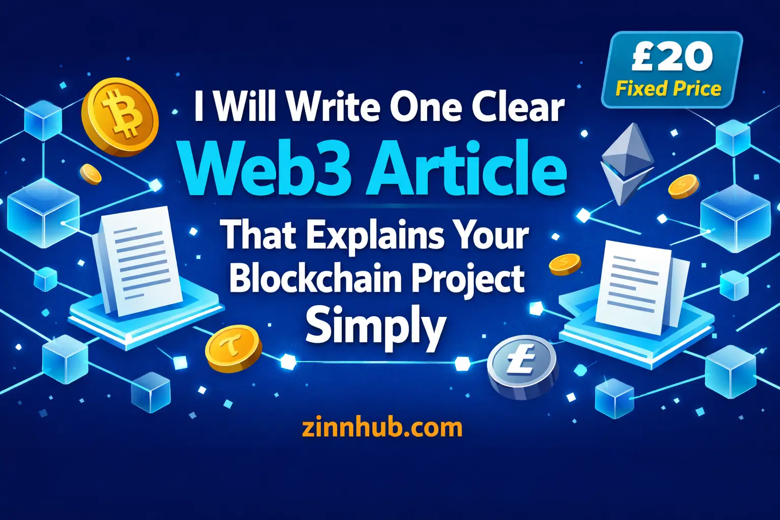 I Will Write One Clear Web3 Article That Explains Your Blockchain Project Simply 1 I Will Write One Clear Web3 Article That Explains Your Blockchain Project Simply — Available On Zinn Hub