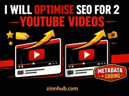 I Will Optimise Seo Metadata And Coding For Two Youtube Videos 2 I Will Optimise Seo Metadata And Coding For Two Youtube Videos — Available On Zinn Hub