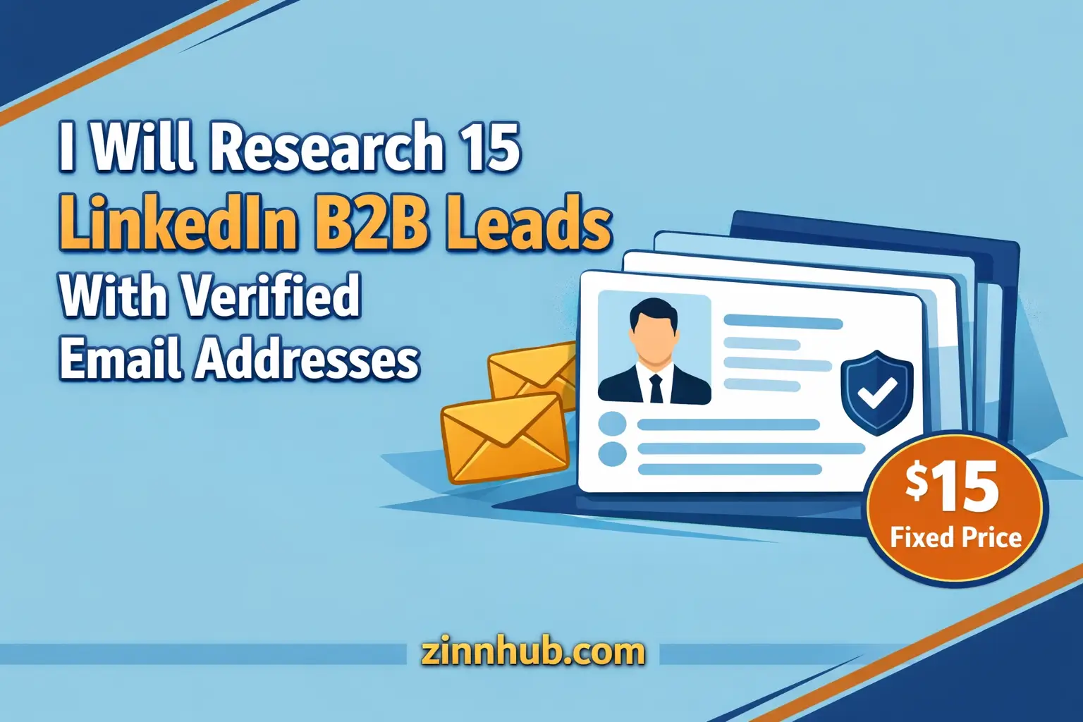 I Will Research 15 Linkedin B2B Leads With Verified Email Addresses 1 I Will Research 15 Linkedin B2B Leads With Verified Email Addresses — Available On Zinn Hub