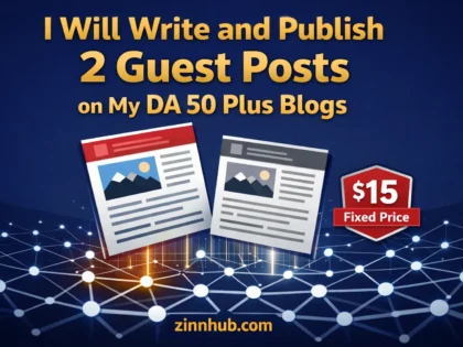 I Will Write And Publish 2 Guest Posts On My Da 50 Plus Blogs 2 I Will Write And Publish 2 Guest Posts On My Da 50 Plus Blogs — Available On Zinn Hub