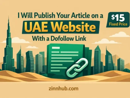 I Will Publish Your Article On A Uae Website With A Dofollow Link 2 I Will Publish Your Article On A Uae Website With A Dofollow Link — Available On Zinn Hub
